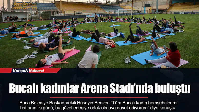 Bucalı kadınlar Arena Stadı’nda buluştu