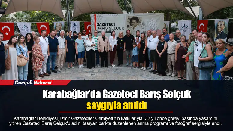 Karabağlar'da Gazeteci Barış Selçuk saygıyla anıldı