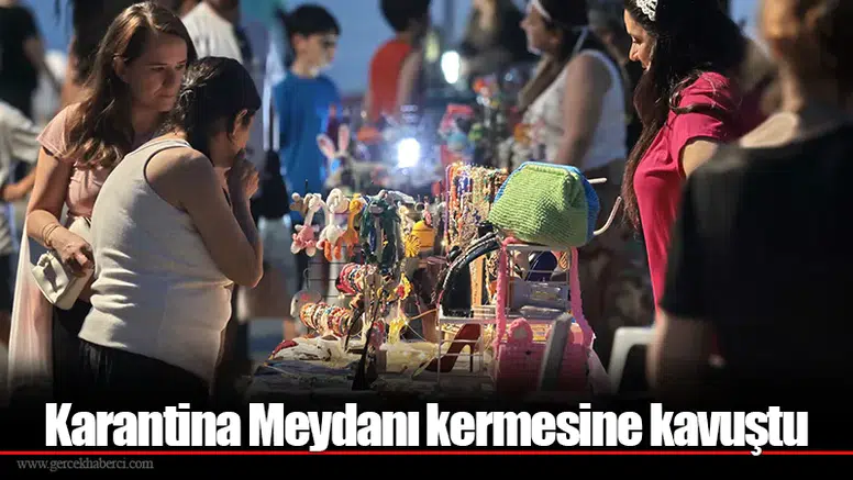 Karantina Meydanı kermesine kavuştu