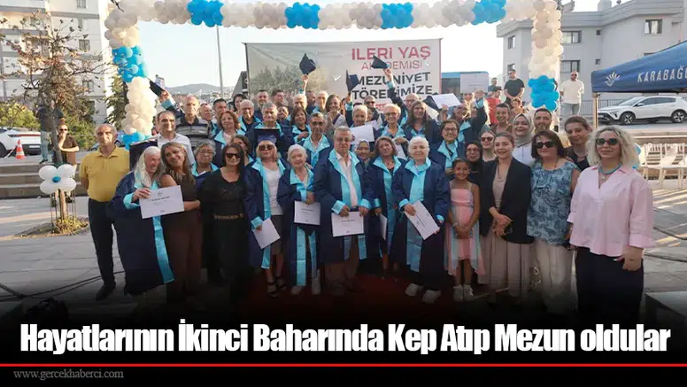 Hayatlarının İkinci Baharında Kep Atıp Mezun oldular