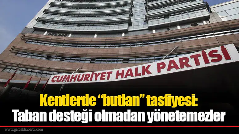 Kentlerde “butlan” tasfiyesi: Taban desteği olmadan yönetemezler
