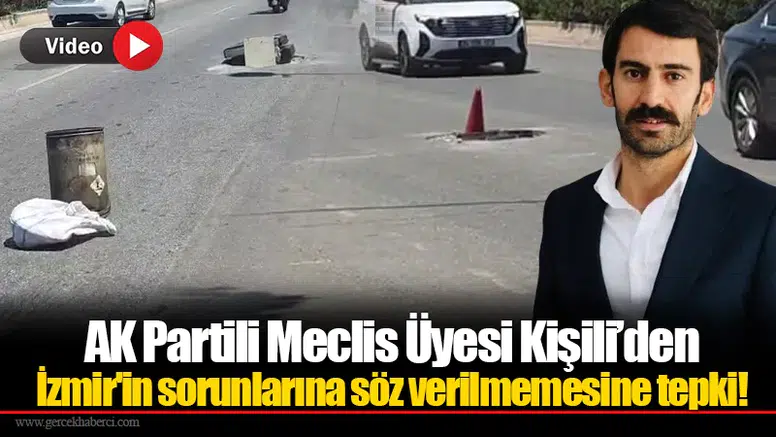 AK Partili Meclis Üyesi Kişili’den İzmir'in sorunlarına söz verilmemesine tepki!