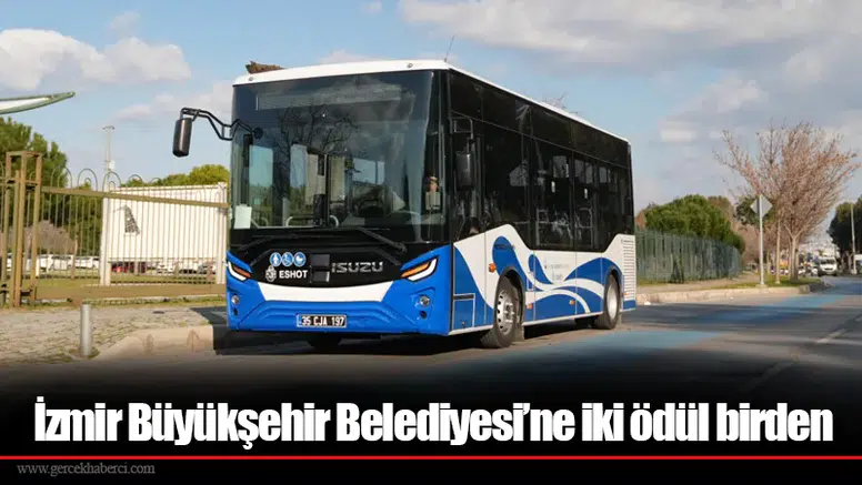İzmir Büyükşehir Belediyesi’ne iki ödül birden