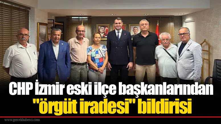 CHP İzmir eski ilçe başkanlarından "örgüt iradesi" bildirisi