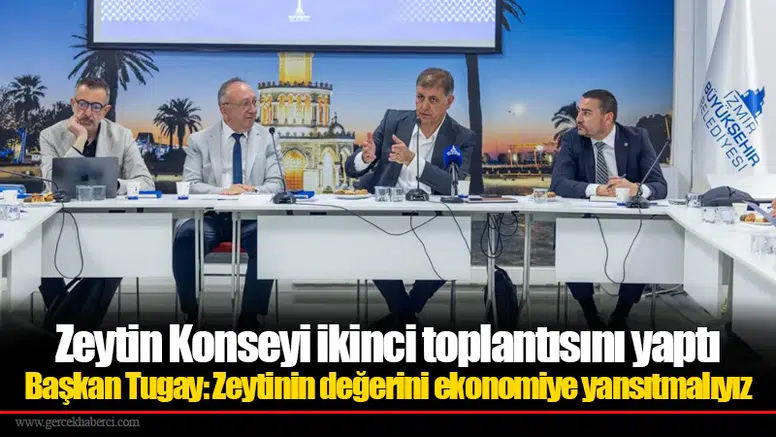 Başkan Tugay: Zeytinin değerini ekonomiye yansıtmalıyız