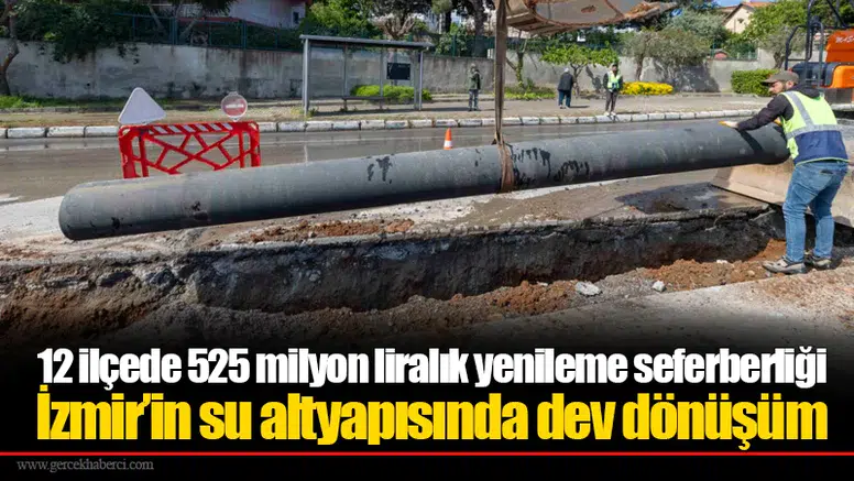 "12 İlçede 525 Milyon Liralık Büyük Yenileme Hamlesi Başlatıldı!"