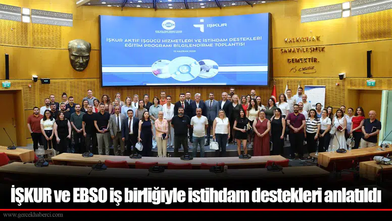İŞKUR ve EBSO iş birliğiyle istihdam destekleri anlatıldı