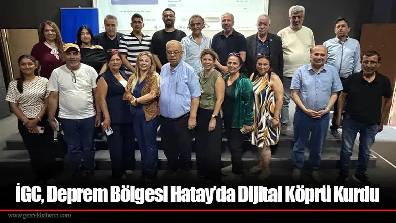 İGC, Deprem Bölgesi Hatay’da Dijital Köprü Kurdu
