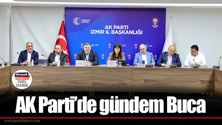 AK Parti’de gündem Buca