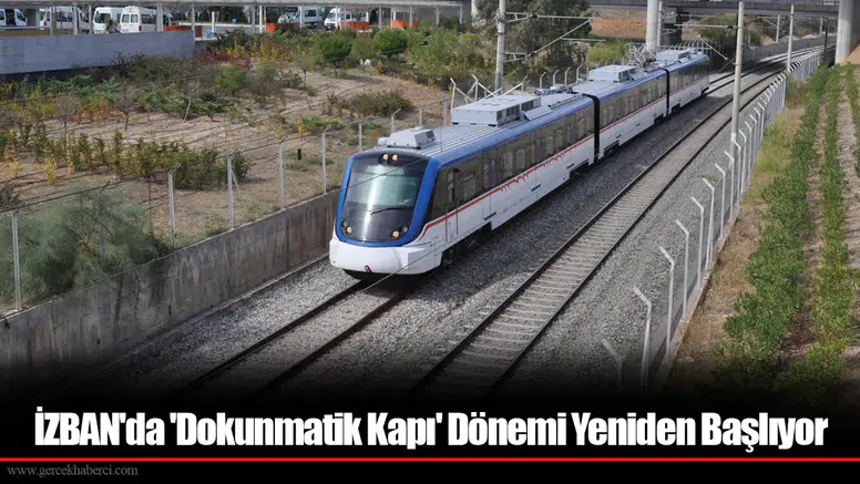 İZBAN'da 'Dokunmatik Kapı' Dönemi Yeniden Başlıyor