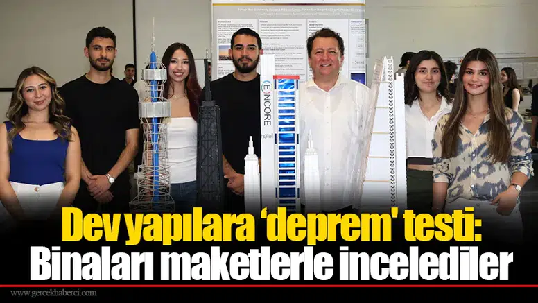 Dev yapılara ‘deprem' testi: Binaları maketlerle incelediler