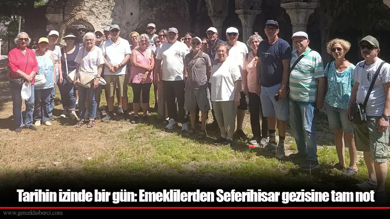 Tarihin izinde bir gün: Emeklilerden Seferihisar gezisine tam not