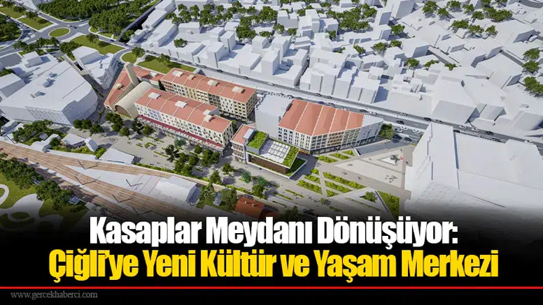 Kasaplar Meydanı Dönüşüyor: Çiğli’ye Yeni Kültür ve Yaşam Merkezi