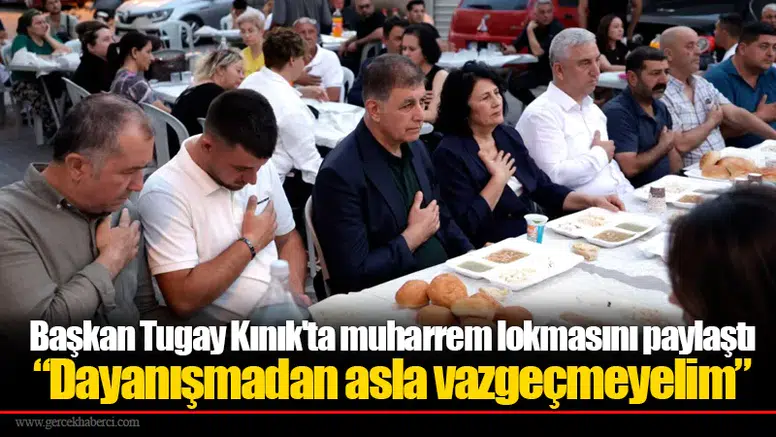 Başkan Tugay Kınık'ta muharrem lokmasını paylaştı