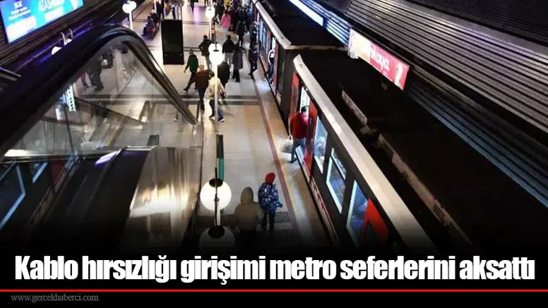 Kablo hırsızlığı girişimi metro seferlerini aksattı