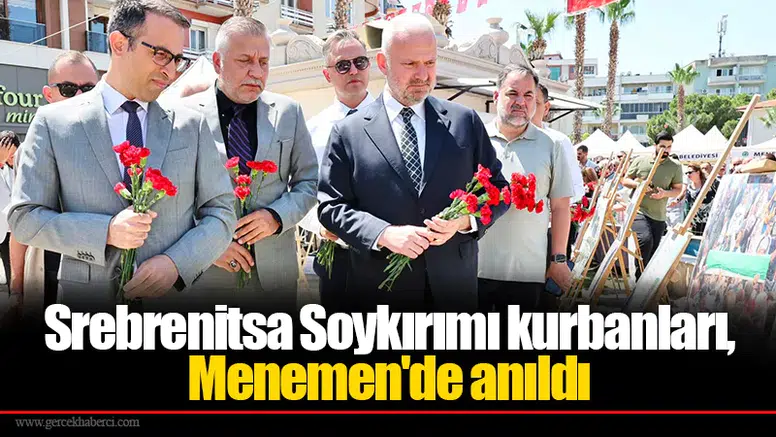 Srebrenitsa Soykırımı kurbanları, Menemen'de anıldı