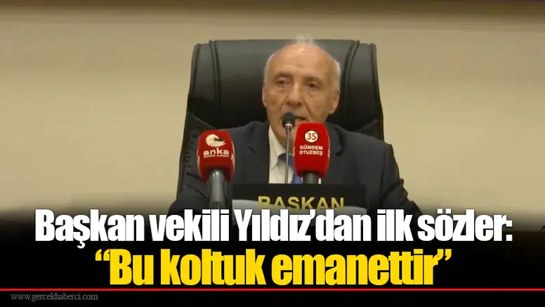 Başkan vekili Yıldız’dan ilk sözler: “Bu koltuk emanettir”