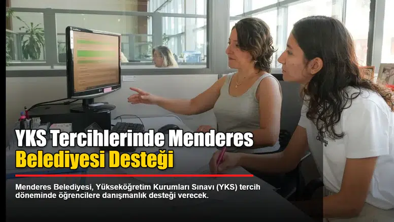 YKS Tercihlerinde Menderes Belediyesi Desteği
