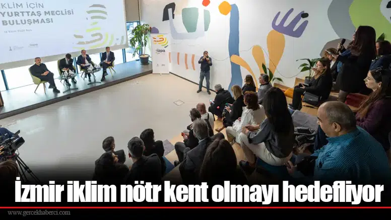 İzmir iklim nötr kent olmayı hedefliyor