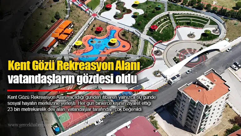Kent Gözü Rekreasyon Alanı vatandaşların gözdesi oldu