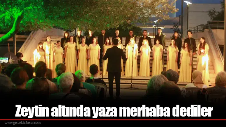 Zeytin altında yaza merhaba dediler