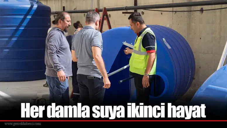 Her damla suya ikinci hayat