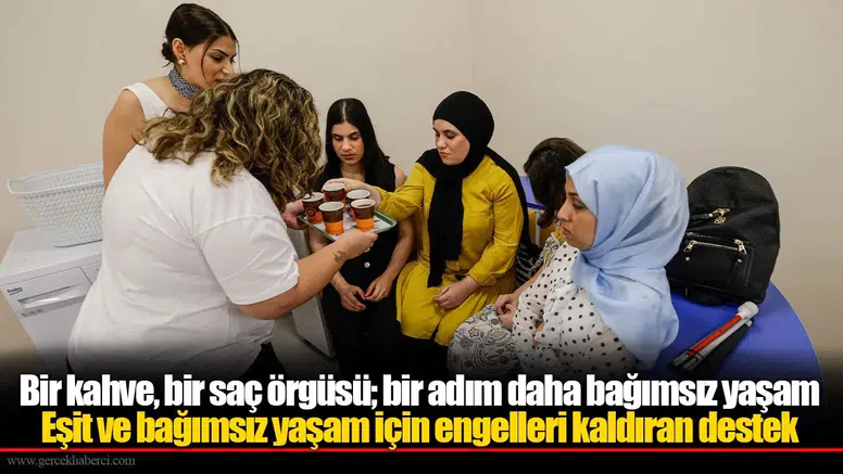 İzmir'de engellilere bağımsız yaşam becerileri kazandıran yeni program başlatıldı