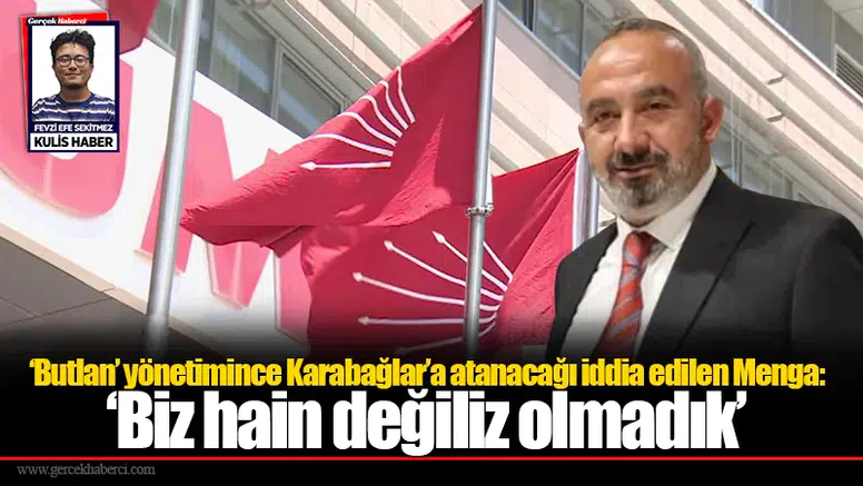 ‘Butlan’ yönetimince Karabağlar’a atanacağı iddia edilen Menga:  ‘Biz hain değiliz olmadık’