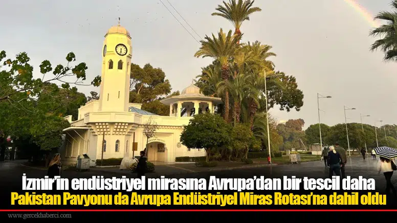 Pakistan Pavyonu da Avrupa Endüstriyel Miras Rotası’na dahil oldu