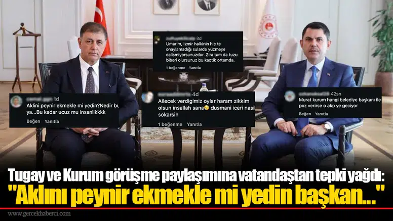 Tugay ve Kurum görüşme paylaşımına vatandaştan tepki yağdı: "Aklını peynir ekmekle mi yedin başkan..."