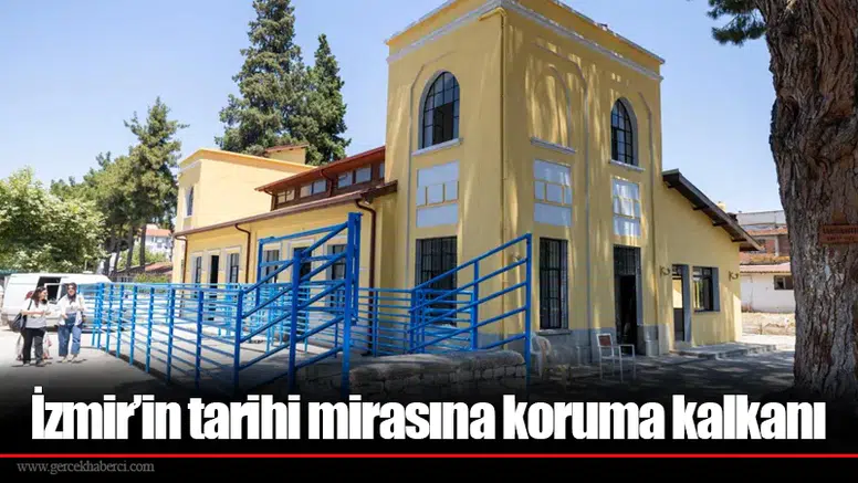 İzmir’in tarihi mirasına koruma kalkanı