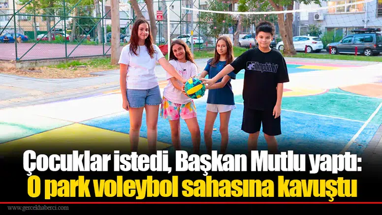 Çocuklar istedi, Başkan Mutlu yaptı: O park voleybol sahasına kavuştu