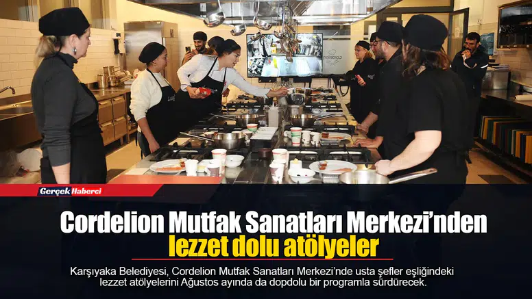 Cordelion Mutfak Sanatları Merkezi’nden lezzet dolu atölyeler