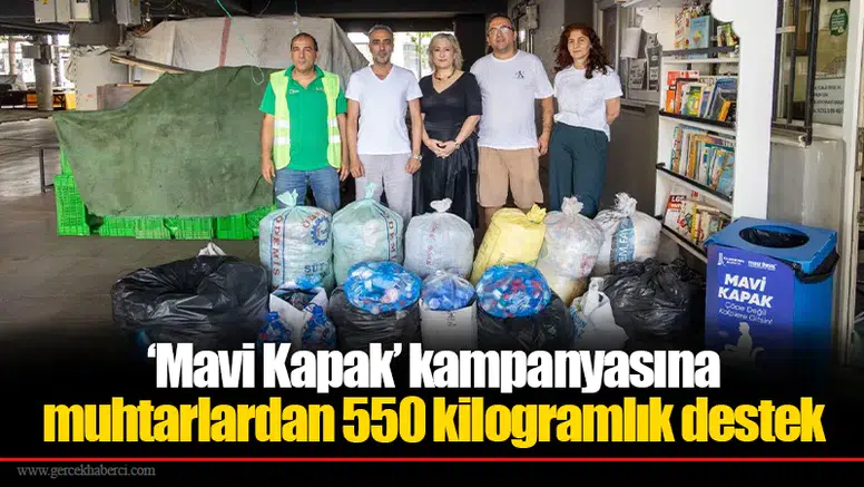 ‘Mavi Kapak’ kampanyasına muhtarlardan 550 kilogramlık destek