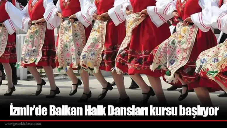 İzmir’de Balkan Halk Dansları kursu başlıyor
