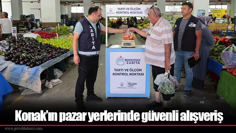 Konak’ın pazar yerlerinde güvenli alışveriş