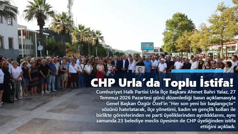 CHP Urla’da Toplu İstifa!