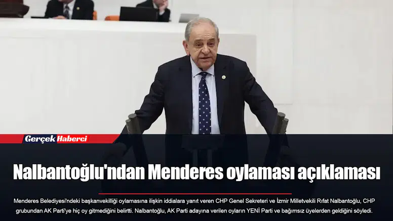 Nalbantoğlu'ndan Menderes oylaması açıklaması