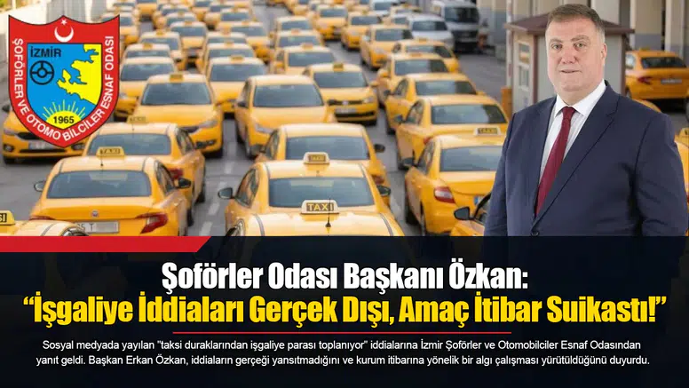 Şoförler Odası Başkanı Özkan: “İşgaliye İddiaları Gerçek Dışı, Amaç İtibar Suikastı!”