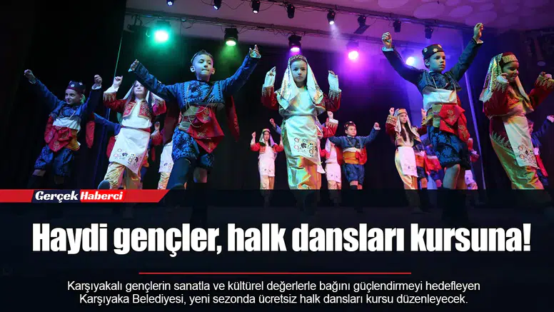 Haydi gençler, halk dansları kursuna!