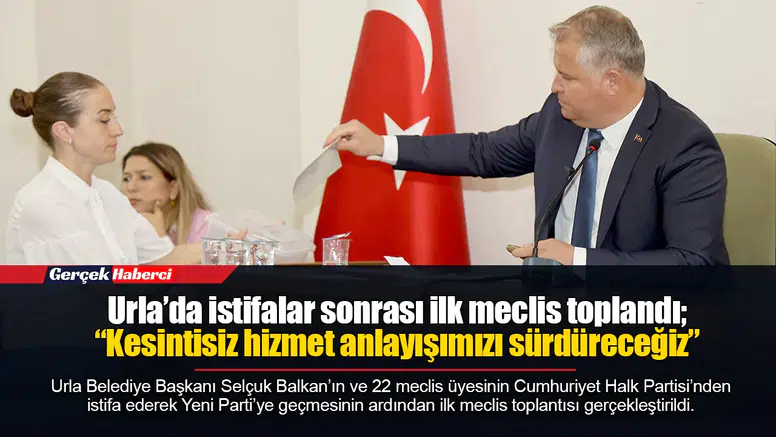 Urla’da istifalar sonrası ilk meclis toplandı; “Kesintisiz hizmet anlayışımızı sürdüreceğiz”