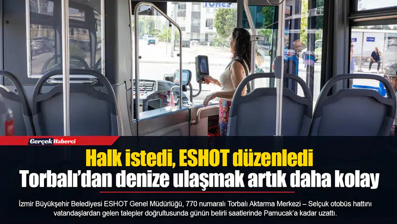 Torbalı’dan denize ulaşmak artık daha kolay