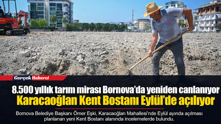 8.500 yıllık tarım mirası Bornova’da yeniden canlanıyor
