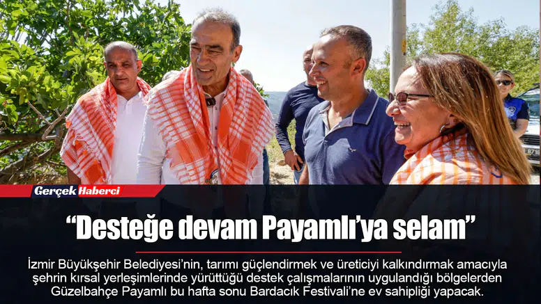 “Desteğe devam Payamlı’ya selam”