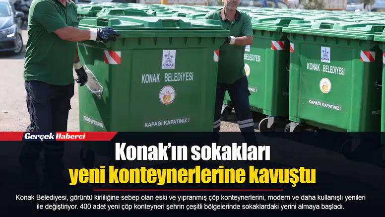 Konak’ın sokakları yeni konteynerlerine kavuştu