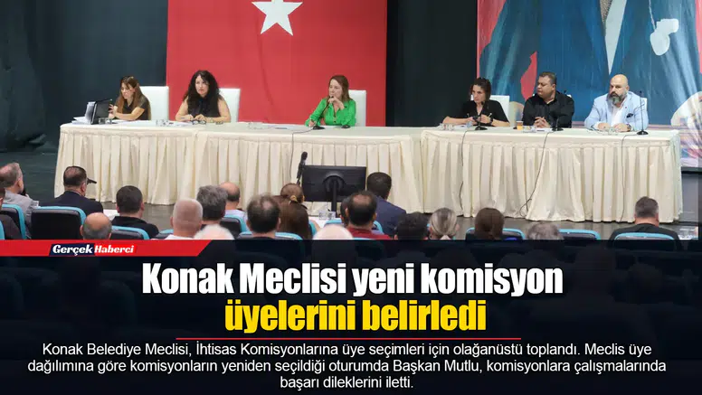 Konak Meclisi yeni komisyon üyelerini belirledi