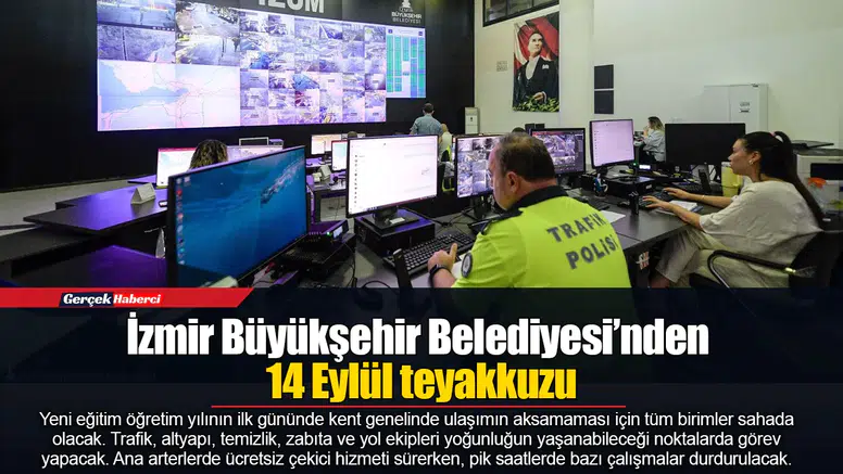 İzmir Büyükşehir Belediyesi’nden 14 Eylül teyakkuzu