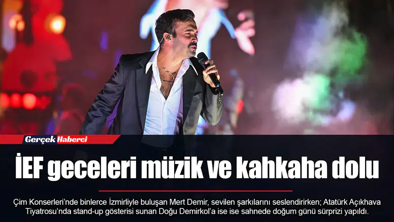 İEF geceleri müzik ve kahkaha dolu