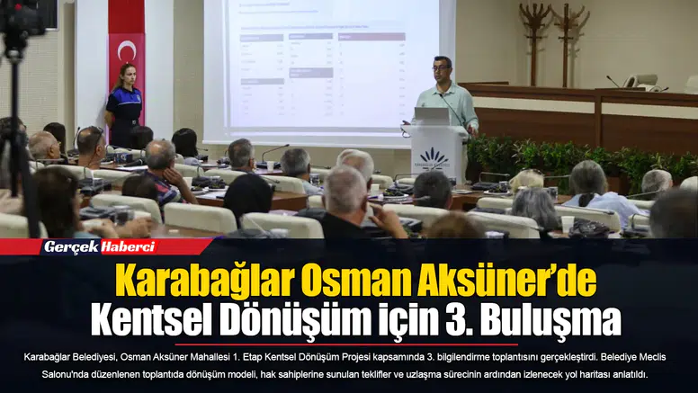 Karabağlar Osman Aksüner’de Kentsel Dönüşüm için 3. Buluşma