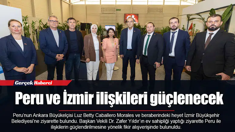 Peru ve İzmir ilişkileri güçlenecek